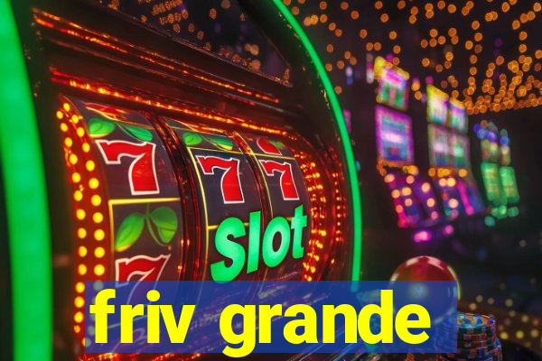 friv grande